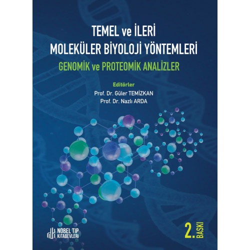 Temel ve İleri Moleküler Biyoloji Yöntemleri Genomik ve Proteomik Analizler 2. Baskı